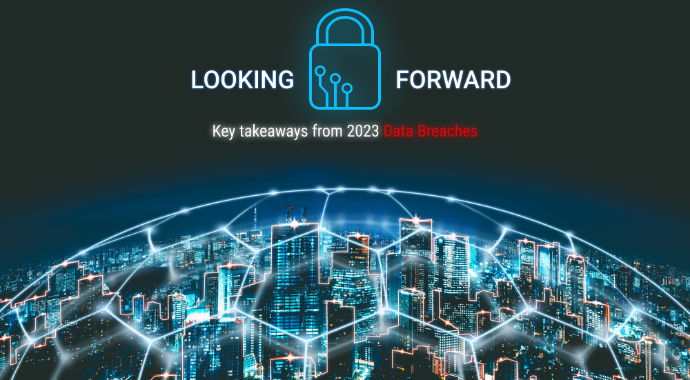 Redefining Cybersecurity: 2023's Major Data Breaches CATAPULTS US TO ZERO TRUST ARCHITECTURE (zta) IN 2024 AND BEYOND